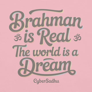 Brahman is Real Unisex t-shirt